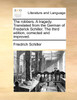 The robbers. A tragedy. Translated from the German of Frederick Schiller. The third edition, corrected and improved.