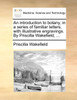 An introduction to botany, in a series of familiar letters, with illustrative engravings. By Priscilla Wakefield, ...