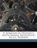 Il romanzo di Tristano e Isotta Bionda. Ricostruito da G.L. Passerini