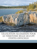 Législation allemande pour le territoire belge occupé (textes officiels) Volume 15