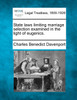 State laws limiting marriage selection examined in the light of eugenics.