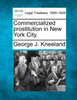 Commercialized prostitution in New York City.