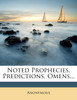 Noted Prophecies, Predictions, Omens...