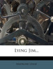 Lying Jim...