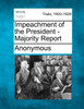 Impeachment of the President - Majority Report