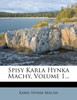Spisy Karla Hynka Machy, Volume 1...