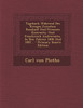 Tagebuch Während Des Krieges Zwischen Russland Und Preussen Einerseits, Und Frankreich Andrerseits, In Den Jahren 1806 Und 1807... - Primary Source Edition