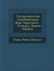 Jurisprudentiae Antehadrianae Quae Supersunt... - Primary Source Edition