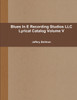 Blues In E Recording Studios LLC Lyrical Catalog Volume V