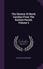 The History Of North Carolina From The Earliest Period, Volume 2
