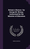 Britain's History / by George M. Wrong ; Authorized by the Minister of Education
