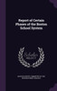 Report of Certain Phases of the Boston School System