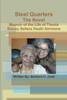 Steel Quarters, The Novel Memoir of the Life of Theola Stacey Sellers Heath Sermons