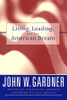 Living, Leading, and the American Dream