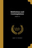 Meditations and Contemplations; Volume 1-2