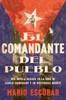Village Commander, The \ El comandante del pueblo (Spanish edition)