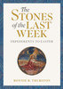 The Stones of the Last Week
