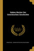Sieben Bücher Der Griechischen Geschichte