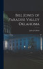 Bill Jones of Paradise Valley Oklahoma