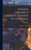 Johann Friedrich Oberlin, Pfarrer im Steinthal