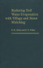 Reducing Soil Water Evaporation with Tillage and Straw Mulching