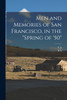 Men and Memories of San Francisco, in the "spring of '50"