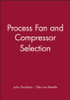 Process Fan and Compressor Selection