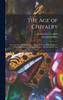 The age of Chivalry ; or, Legends of King Arthur ; "King Arthur and his Knights", "The Mabinogeon", "The Crusades", "Robin Hood", Etc