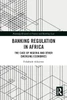 Banking Regulation in Africa