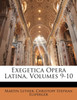 Exegetica Opera Latina, Volumes 9-10