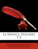 Le Novice, Volumes 1-2