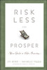 Risk Less and Prosper