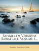 Rhymes Of Vermont Rural Life, Volume 1...