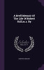 A Breff Memoir Of The Life Of Robert Hall,m.a. By