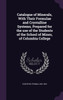 Catalogue of Minerals, With Their Formulae and Crystalline Systems, Prepared for the use of the Students of the School of Mines, of Columbia College