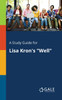 A Study Guide for Lisa Kron's "Well"