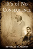 "It's Of No Consequence"