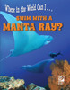 Swim with a Manta Ray?