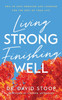 Living Strong, Finishing Well
