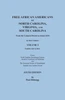 Free African Americans of North Carolina, Virginia, and South Carolina from the Colonial Period to About 1820. Sixth Edition, Volume I