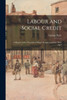 Labour and Social Credit; a Report on the Proposals of Major Douglas [and] the "new age"