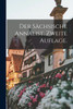 Der sächsische Annalist. Zweite Auflage.