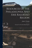 Resources Of The Philadelphia And Erie Railroad Region