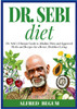 DR. SEBI DIET. Dr. Sebi's Ultimate Guide to Alkaline Diets and Approved Herbs and Recipes for a Better, Healthier Living