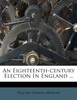 An Eighteenth-century Election In England ...