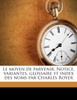 Le moyen de parvenir. Notice, variantes, glossaire et index des noms par Charles Royer