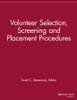 Volunteer Selection, Screening and Placement Procedures