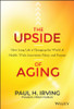 The Upside of Aging