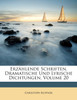 erzählende Schriften, dramatische und lyrische Dichtungen. Ausgabe letzter Hand. Zwanzigster Band.