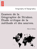 Examen de la Géographie de Strabon. Étude critique de la méthode et des sources.